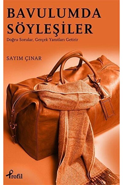 Profil Kitap Bavulumda Söyleşiler Doğru Sorular Gerçek Yanıtları Getirir