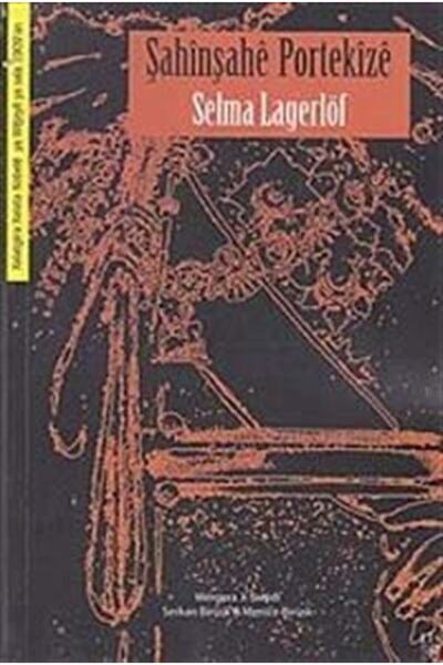 Lis Basın Yayın Şahinşahe Portekize - Selma Lagerlöf