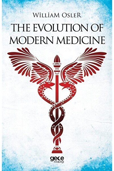 Gece Kitaplığı The Evolution Of Modern Medicine