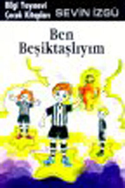 Bilgi Yayınevi Ben Beşiktaşlıyım