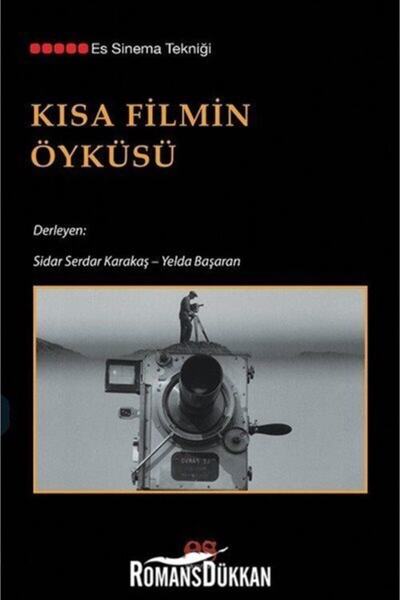 Es Yayınları Kısa Filmin Öyküsü Sidar Serdar Karakaş / / 9786055664497