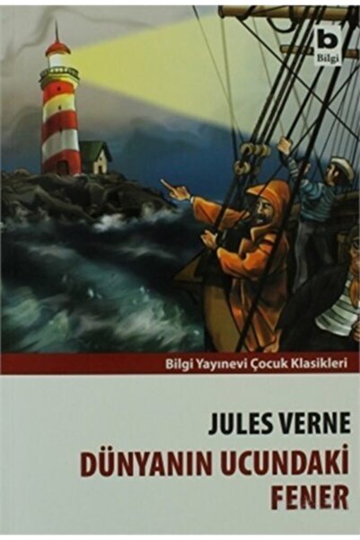 Bilgi Yayınevi Dünyanın Ucundaki Fener Jules Verne