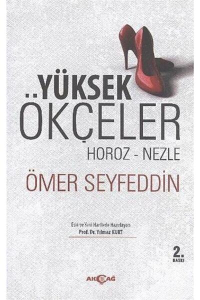 Akçağ Yayınları Yüksek Ökçeler / Horoz-nezle