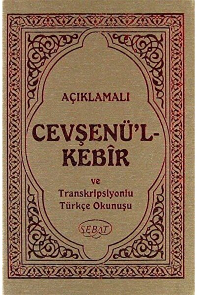 Sebat Yayınları Açıklamalı Cevşenü'l Kebir Ve Transkripsiyonlu Türkçe Okunuşu...