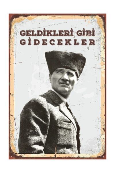 Hayal Poster Geldikleri Gibi Gidecekler Atatürk Retro Vintage Ahşap Poster