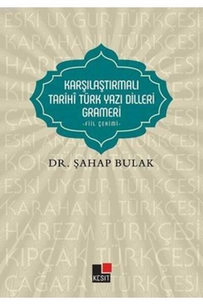 Kesit Yayınları Karşılaştırmalı Tarihi Türk Yazı Dilleri Grameri / Fiil Çekimi