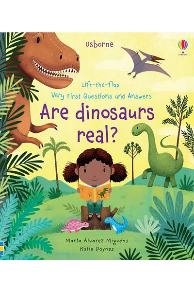Usborne Lift-the-flap Very First Questions And Answers Are Dinosaurs Real?
