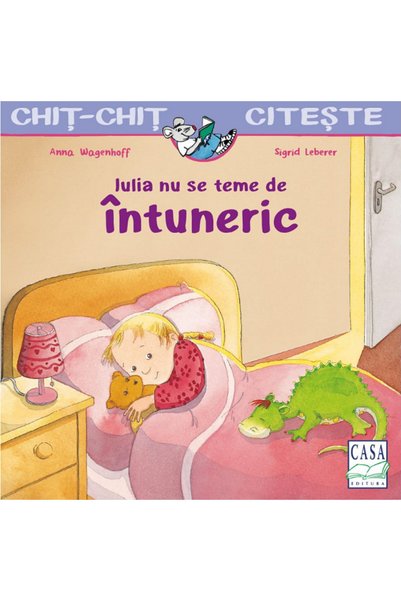 Editura Casa Iulia nu se teme de întuneric, Anna Wagenhoff – Editura Casa