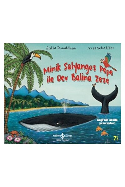 TÜRKİYE İŞ BANKASI KÜLTÜR YAYINLARI Iş Kültür Minik Salyangoz Pepe Ile Dev Ba...