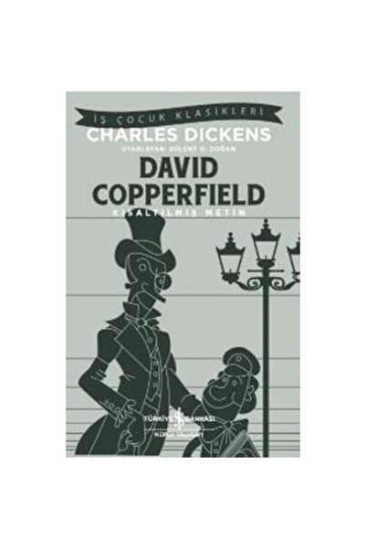 İş Bankası Kültür Yayınları Iş Bankası Kültür David Copperfield (kısaltılmış Metin)