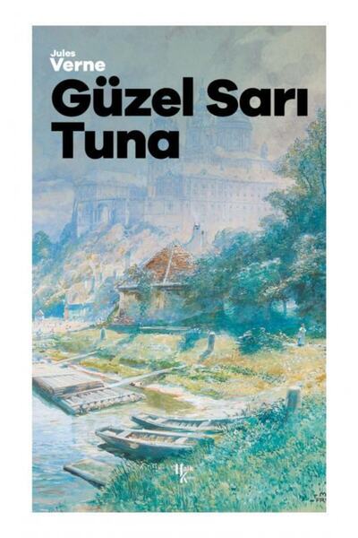Halk Kitabevi Güzel Sarı Tuna / Jules Verne / Halk Kitabevi / 9786257658744