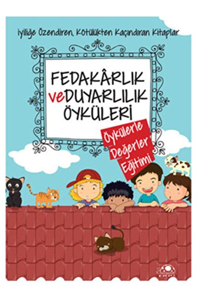 Uğurböceği Yayınları Fedakarlık Ve Duyarlılık Öyküleri