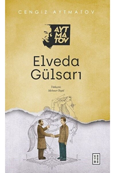 Ketebe Elveda Gülsarı