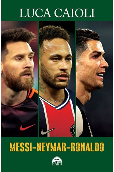 Martı Yayınları Messi-neymar-ronaldo - - Luca Caioli Kitabı