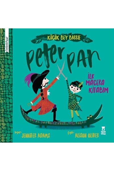 Taze Kitap Bebebiyat - Peter Pan (ciltli ) - Jennifer Adams Bebebiyat - Peter...