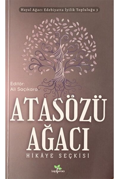 Lepisma Sakkarina Yayınları Atasözü Ağacı - Ali Saçıkara 9786058033955