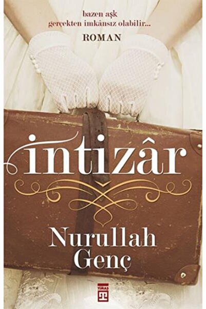 Timaş Yayınları İntizar-Nurullah Genç