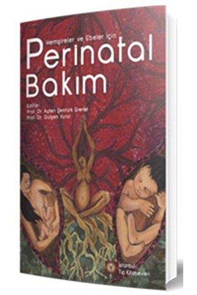 İstanbul Tıp Kitabevi Perinatal Bakım / Ayten Şentürk Erenel / / 9786057607980