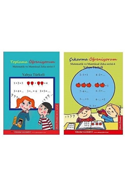Okul Öncesi Ve 1. Sınıf Toplama Ve Çıkarma Öğreniyorum Serisi - Yahya Türkeli