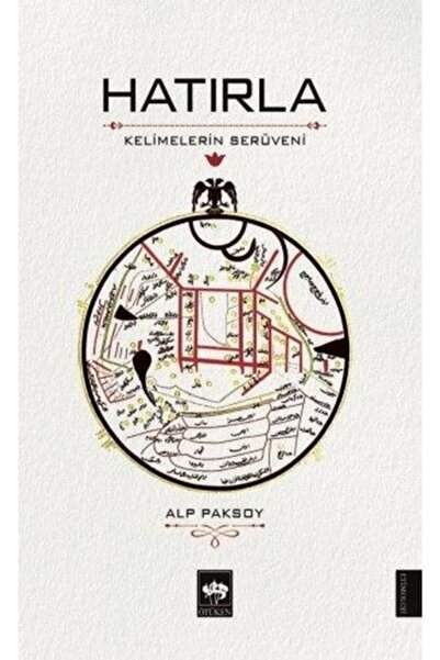Ötüken Neşriyat Hatırla Kelimelerin Serüveni Alp Paksoy
