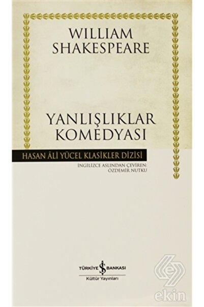 TÜRKİYE İŞ BANKASI KÜLTÜR YAYINLARI Yanlışlıklar Komedyası