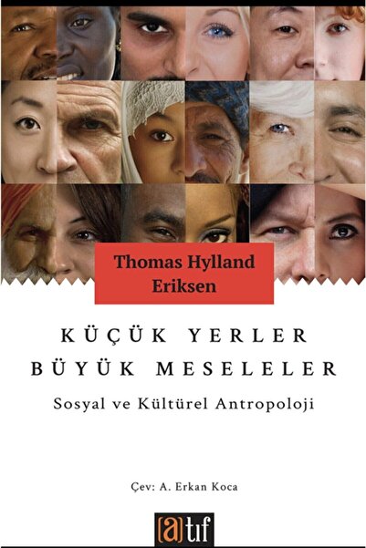 Atıf Yayınları Sosyal Ve Kültürel Antropoloji Küçük Yerler Büyük Meseleler