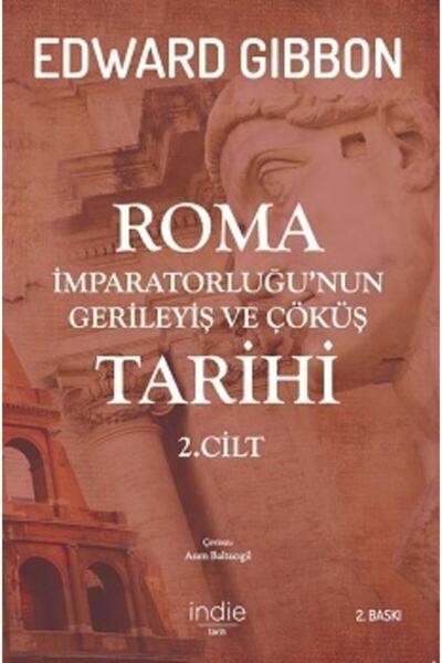 Genel Markalar Roma Imparatorluğu’nun Gerileyiş Ve Çöküş Tarihi 2. Cilt - Edw...