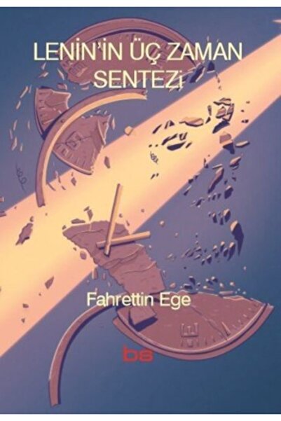 Genel Markalar Lenin’in Üç Zaman Sentezi kitabı Fahrettin Ege  Bilim ve Sosya...