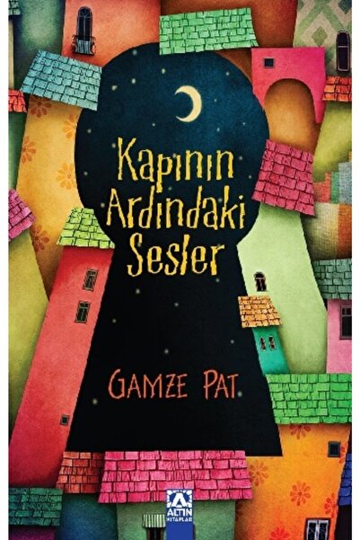 Genel Markalar Kapının Ardındaki Sesler, Gamze Pat, Altın Kitaplar - Özel Ürü...