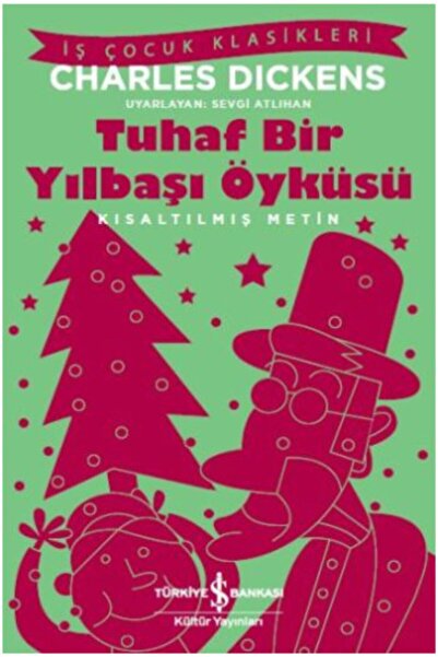 TÜRKİYE İŞ BANKASI KÜLTÜR YAYINLARI Kıs.iş Ç.klas.-tuhaf Bir Yılbaşı Öyküsü 9...