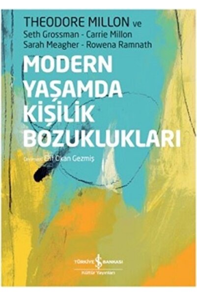TÜRKİYE İŞ BANKASI KÜLTÜR YAYINLARI Modern Yaşamda Kişilik Bozuklukları