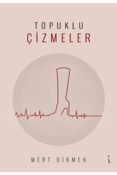 İkinci Adam Yayınları Topuklu Çizmeler Mert Dikmen
