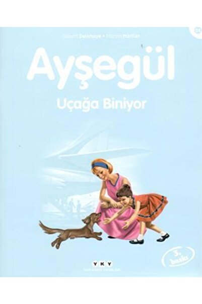 Yapı Kredi Yayınları Ayşegül 24: Uçağa Biniyor Gılbert Delahaye - Marcel Marl...