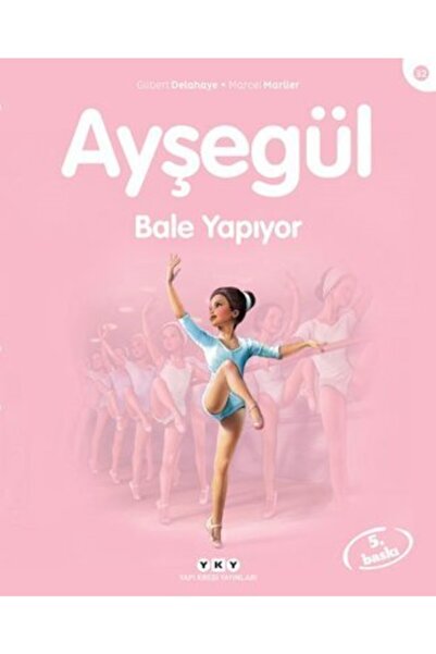 Yapı Kredi Yayınları Ayşegül Serisi 32 Bale Yapıyor