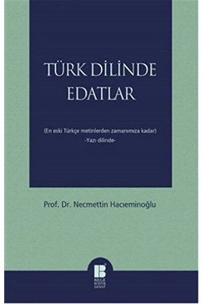 Bilge Kültür Sanat Türk Dilinde Edatlar - Necmettin Hacıeminoğlu