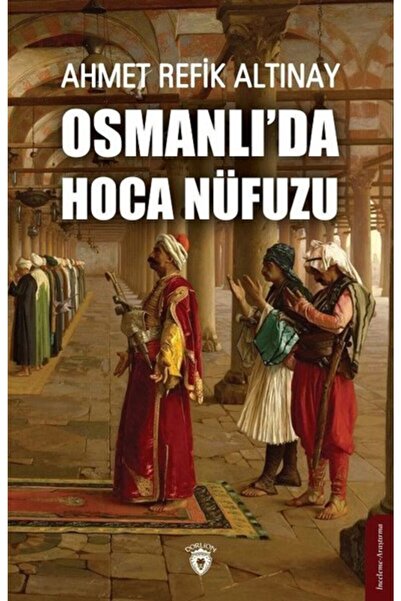 Dorlion Yayınevi Osmanlı'da Hoca Nüfuzu