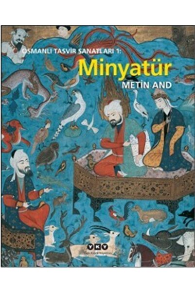 Yapı Kredi Yayınları Osmanlı Tasvir Sanatları 1: Minyatür