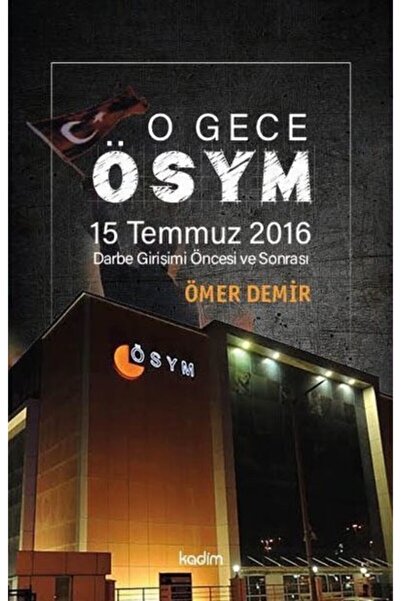 Generic Brand O Gece ÖSYM 15 Temmuz 2016 Darbe Girişimi Öncesi ve Sonrası