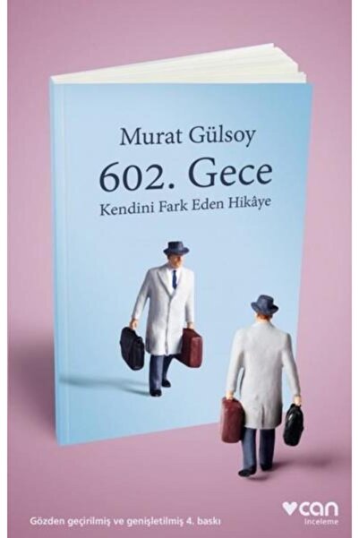 Can Yayınları 602. Gece Kendini Fark Eden Hikaye - Murat Gülsoy