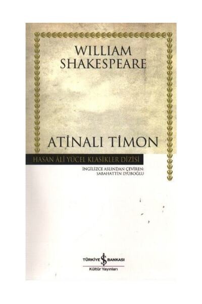 TÜRKİYE İŞ BANKASI KÜLTÜR YAYINLARI Atinalı Timon