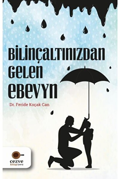 Cezve Kitap Bilinçaltınızdan Gelen Ebeveyn