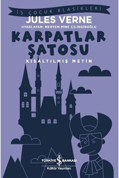 İş Bankası Kültür Yayınları Karpatlar Şatosu Kısaltılmış Metin