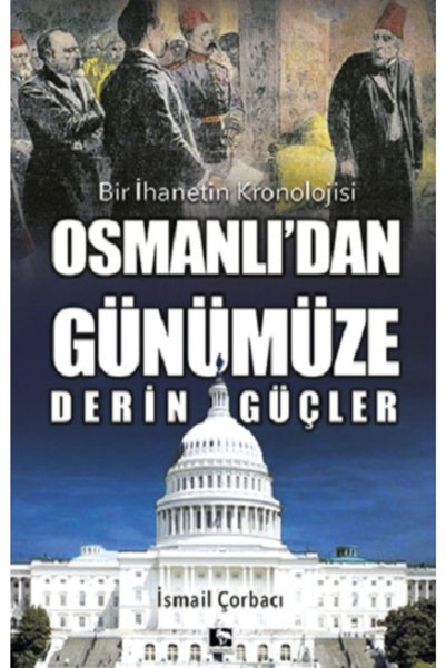 Generic Brand Osmanlı’dan Günümüze Derin Güçler     Ismail Çorbacı