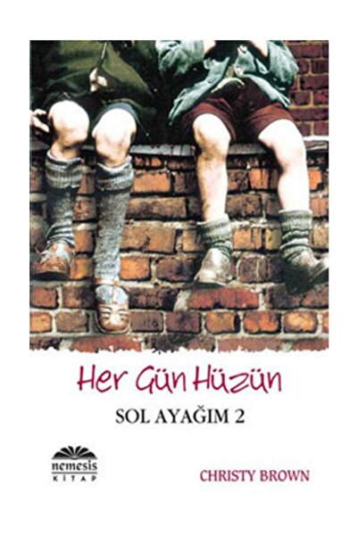 Nemesis Kitap Nemesis Yayınları Sol Ayağım 2 Her Gün Hüzün