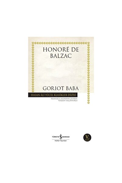 TÜRKİYE İŞ BANKASI KÜLTÜR YAYINLARI Goriot Baba............. Honore De Balzac