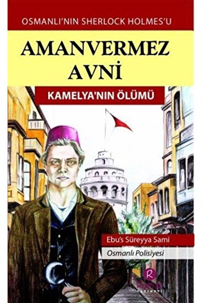 Rumuz Yayınevi Amanvermez Avni Kamelya'nın Ölümü