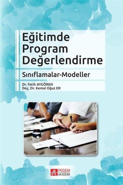 Pegem Akademi Yayıncılık Eğitimde Program Değerlendirme Sınıflamalar - Modeller