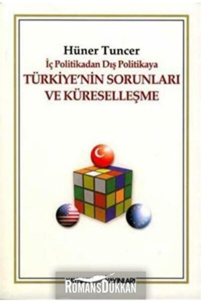 Kaynak Yayınları Iç Politikadan Dış Politikaya Türkiye’nin Sorunları Ve Küres...