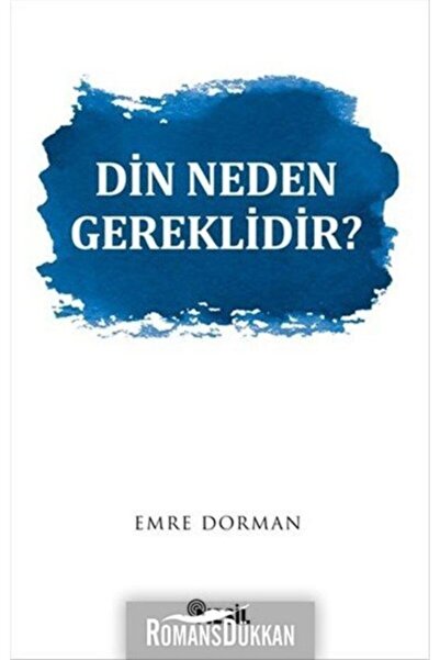 Nesil Yayınları Din Neden Gereklidir? / Emre Dorman / / 9786051626253