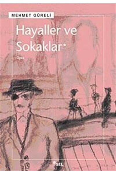 Sel Yayıncılık Hayaller Ve Sokaklar